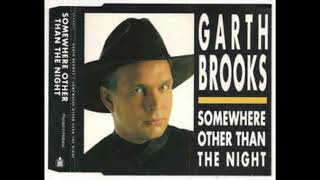 Garth Brooks Somewhere Other Than The Night instrumental