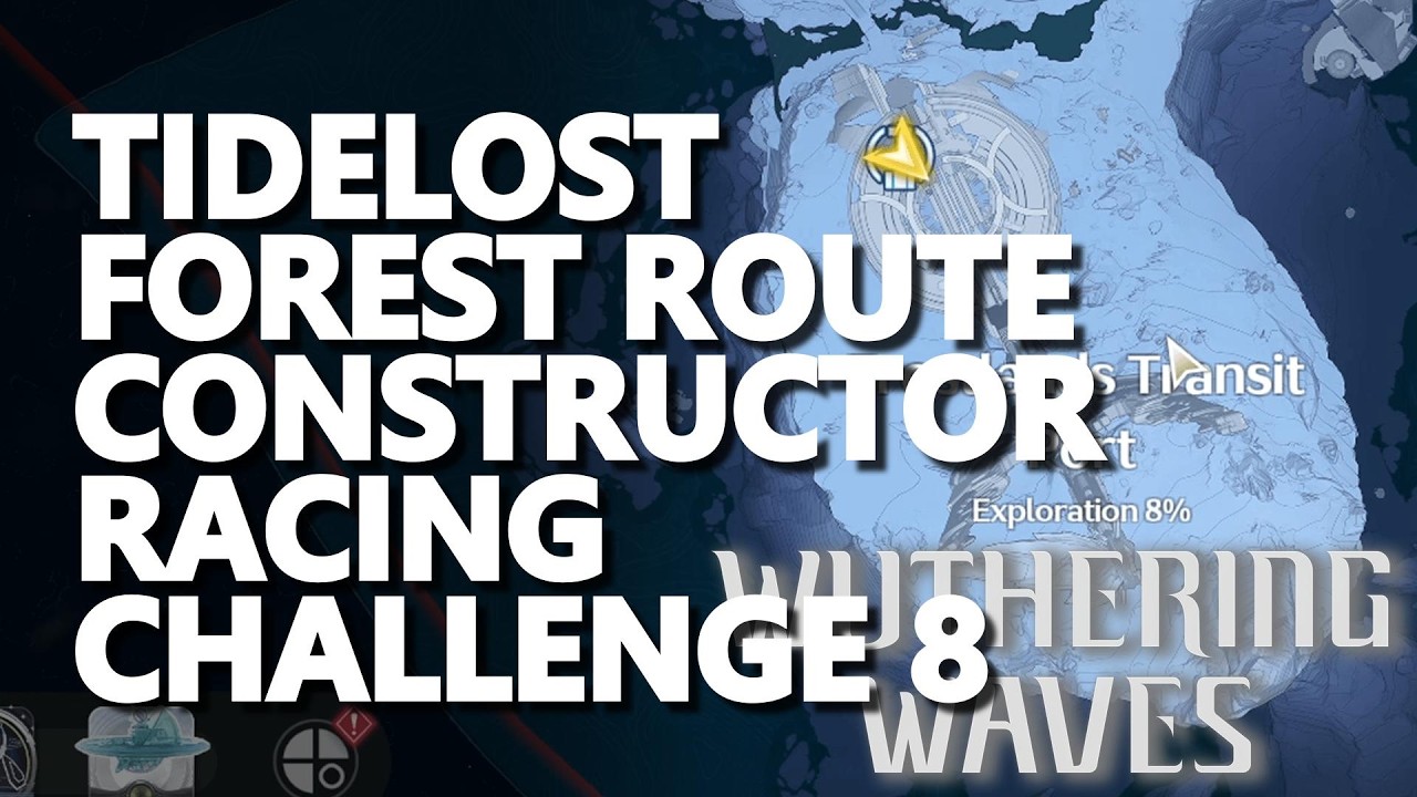 Tidelost Forest Route Constructor Racing Challenge 8 Wuthering Waves
