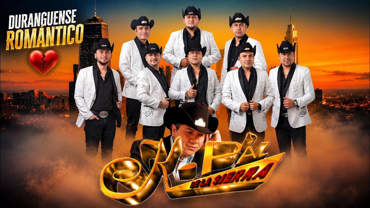 K-Paz de la Sierra 🎶 Lo Mejor Del Duranguense Romántico
