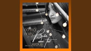 Nguyên Hà | Có Một Ngày Buồn Như Thế