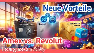 🔥 Kreditkarten-Hammer: Viele neue Vorteile für Amex, Revolut &amp; Miles &amp; More!
