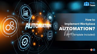 How to Implement Workplace Automation? (PPT Template Included) #automation
