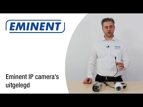 Eminent IP Camera's uitgelegd