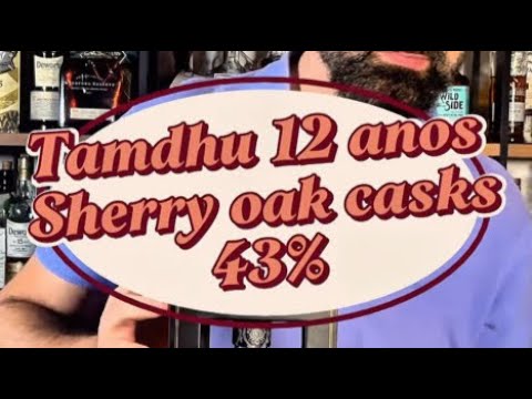 Tamdhu 12 anos sherry oak cask
