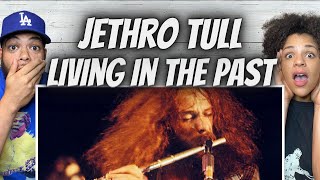 OH MY GOSH!| FIRST TIME HEARING Jethro Tull Living In The Past REACTION