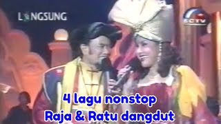 FULL NONSTOP 4 LAGU - Raja & Ratu Dangdut