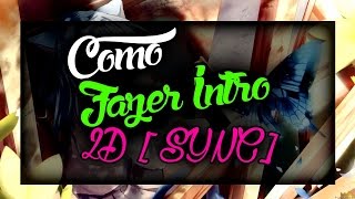 Como Fazer uma Intro 2D com Sync (Batidas) pelo Android [Sem Root - 2017]