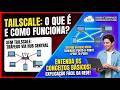 CONECTANDO SERVIDORES SEM ABRIR PORTAS NO ROTEADOR COM TAILSCALE