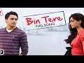 Bin Tere Bin Tere Remix I Hate Love Story
