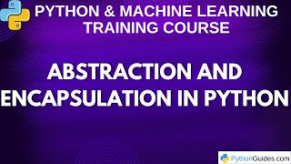 Abstraction & Encapsulation | Python Tutorials For Beginners | 2025