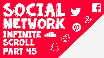 New Social Network - Part 45 - Infinite Scroll