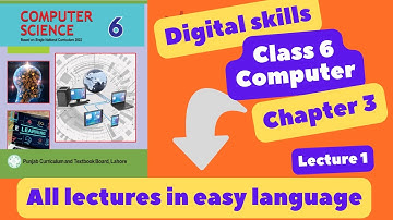 digital skills | 6th computer | computer class 6 chapter 3 digital skills | 6th computer science