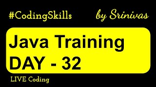 Java Training Day 32 | Java Full Course | Coding Skills