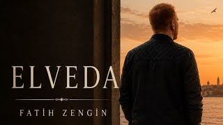 Fatih Zengin - ELVEDA