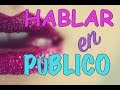 Cómo Hablar en Público (Sin Ponerte NERVIOSO)