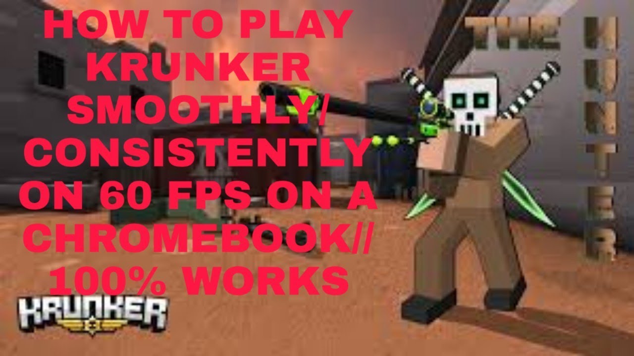 HOW TO PLAY KRUNKER SMOOTHLY ON 60 FPS ON A CHROMEBOOK//100% WORKS + MOVEMENTS LIKE 200 FPS