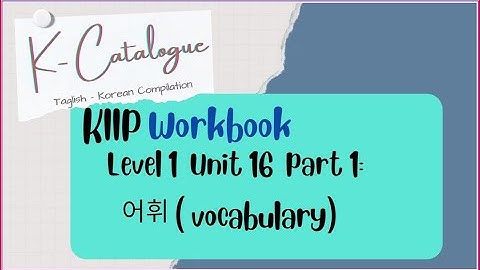 KIIP LEVEL 1: Workbook Unit 16  Word Practice (Vocabulary)