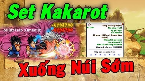 Ngọc Rồng Online - Xuống Núi Sớm Test Sức Mạnh Của Set Kakarot