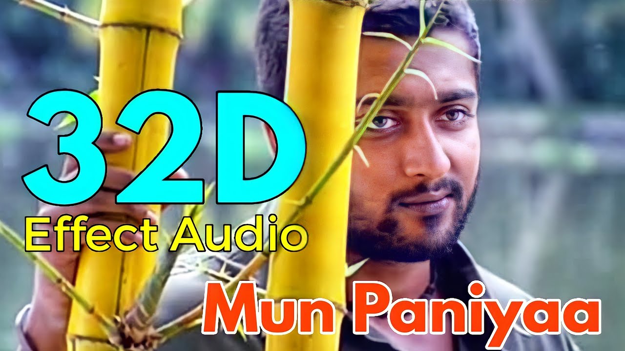 Mun Paniyaa Nandha32D Effect Audio song USE IN HEADPHONE  like and share