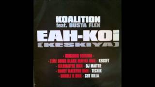 Koalition Feat. Busta Flex - Eah-Koi (Keskiya) (Kilomaitre Remix) (1997) Koalition Feat. Busta Flex - Eah-Koi (Keskiya) (Kilomaitre Remix) (1997)