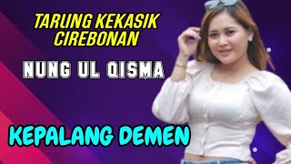 Tarling Cirebonan Tengdung - Kepalang Demen/ Nung Ul Qisma/ Yayat Group Brebes