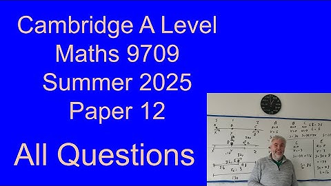 Paper 12, CIE A level Maths Summer 2025 9709/12/m/j/25