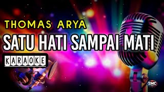 Karaoke , Satu hati sampai mati / Thomas Arya