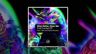 Eitan Reiter & Omer Bar - First Contact (Lehar Remix)