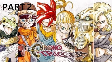 CHRONO TRIGGER Walkthrough Gameplay Part 2