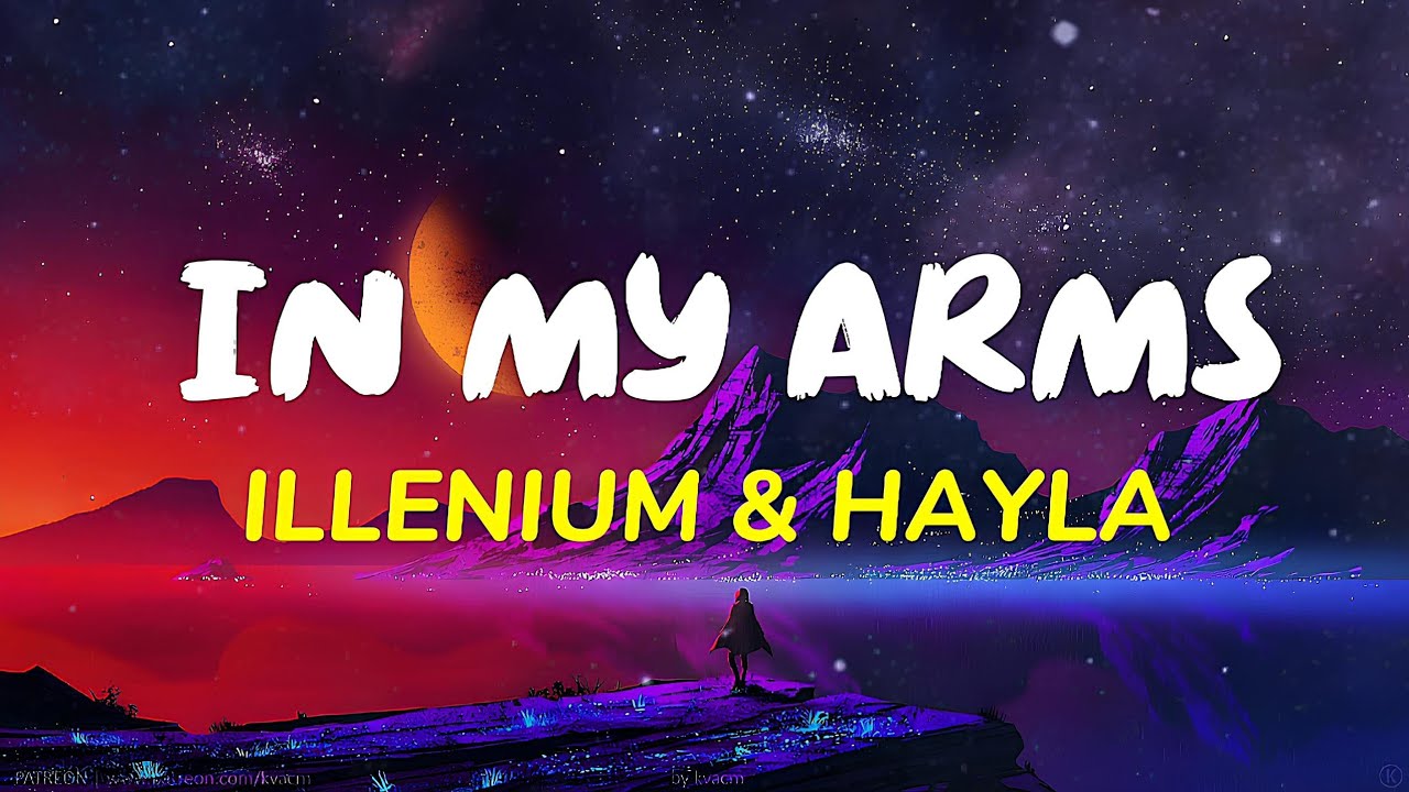 ILLENIUM, HAYLA - In My Arms (Lyrics Terjemahan) ILLENIUM, HAYLA - In My Arms (Lyrics Terjemahan)