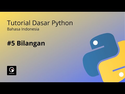 Tutorial Dasar Python Bahasa Indonesia #5 Bilangan