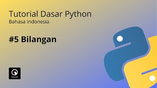 Tutorial Dasar Python Bahasa Indonesia #5 Bilangan