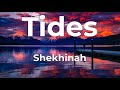 Shekhinah - Tides Lyrics