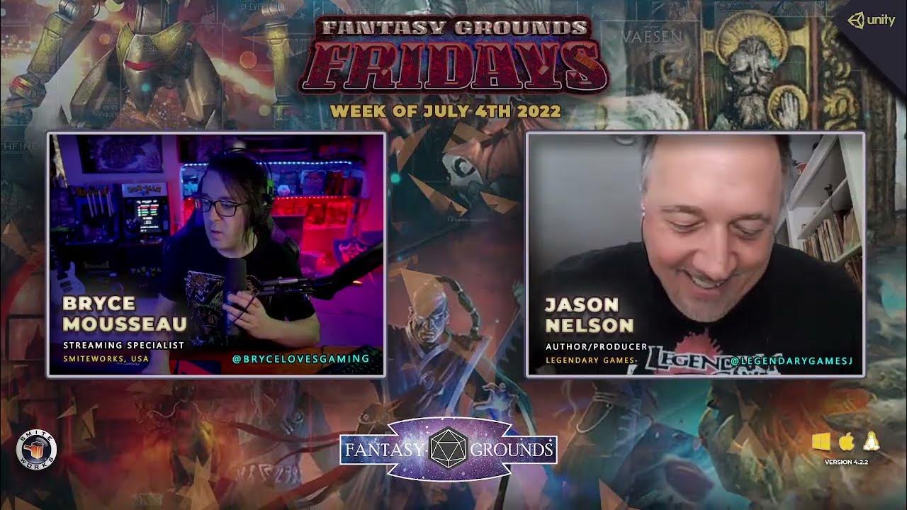 Fantasy Grounds Fridays #209  Jason Nelson from Legendary Games