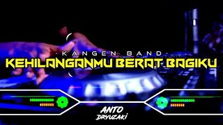 DJ KEHILANGANMU BERAT BAGIKU HARD - KANGEN BAND‼️ VIRAL TIKTOK || FUNKOT VERSION