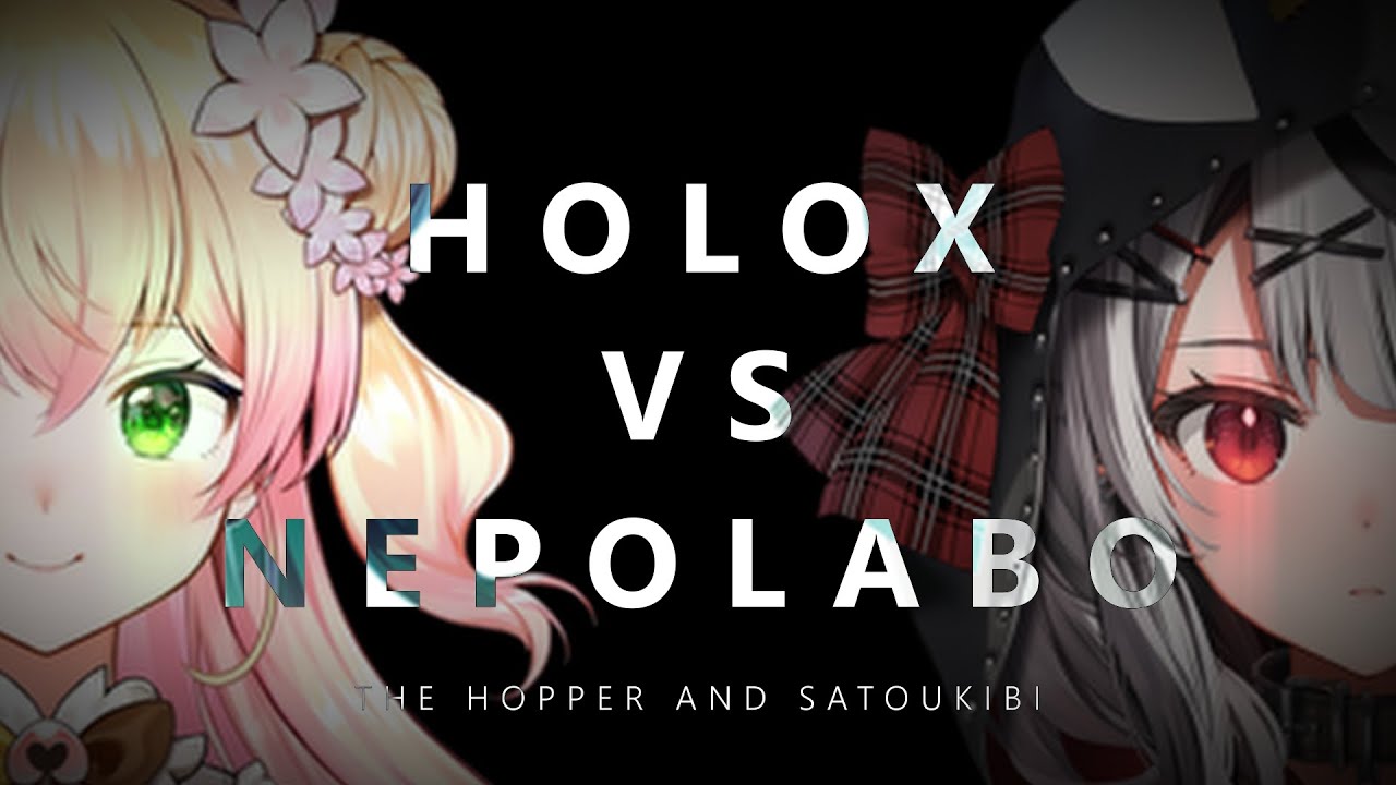 【홀로 극장】 홀록스 VS 네포라보 PART I 【특집 홀로라이브/모모스즈 네네, 사카마타 클로에】