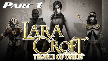 Lara Croft and the Temple of Osiris - Part 1