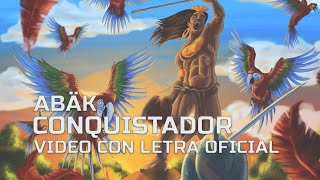 Abak - Conquistador