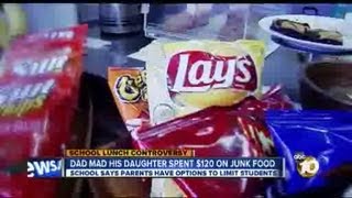 Dad angry daughter spent $120 on junk food at school