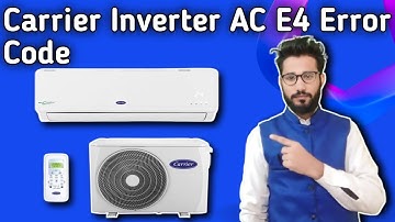 Carrier Inverter AC E4 Error Code || How To Solve Error Code E4 Carrier Inverter AC