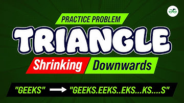 Triangle Shrinking Downwards | School Practice Problem | GeeksforGeeks School