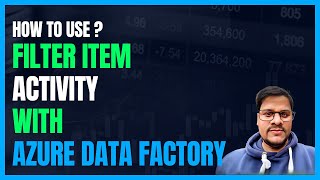 134. Azure Data Factory Filter Item Activity | Azure Data Factory Acitity with example