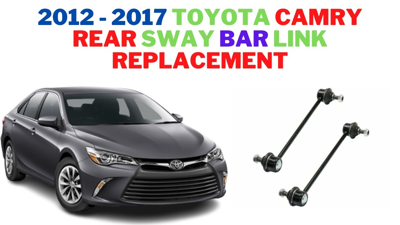 How To Replace Rear Sway Bar Links in Toyota Camry 2012 to 2017 | DIY ...