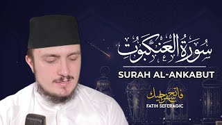 SURAH ANKABUT (29) | Fatih Seferagic | Ramadan 2020 | Quran Recitation w English Translation