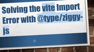 Solving the vite Import Error with @type/ziggy-js Update