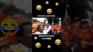 vietnam pasti eleh 😂