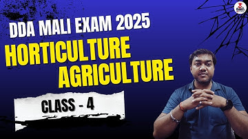 DDA Mali Exam 2025 - Horticulture/Agriculture Class 4 | #dda #ddamaliexam2025