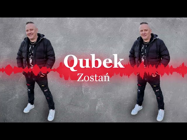Qubek - Zostañ  d