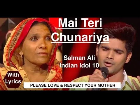 MAI TERI CHUNARIYA  SALMAN ALI  INDIAN IDOL 10  With Lyrics