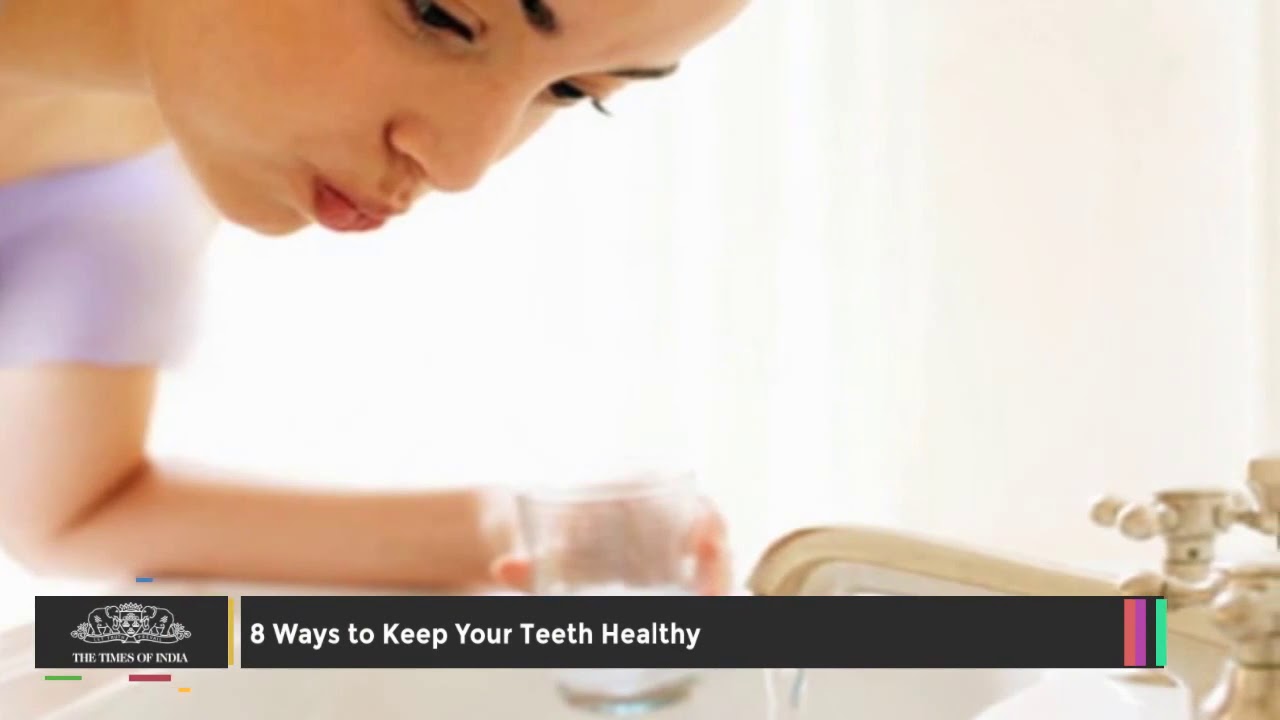 8 ways to keep your teeth healthy - YouTube